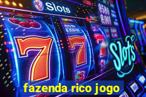 fazenda rico jogo